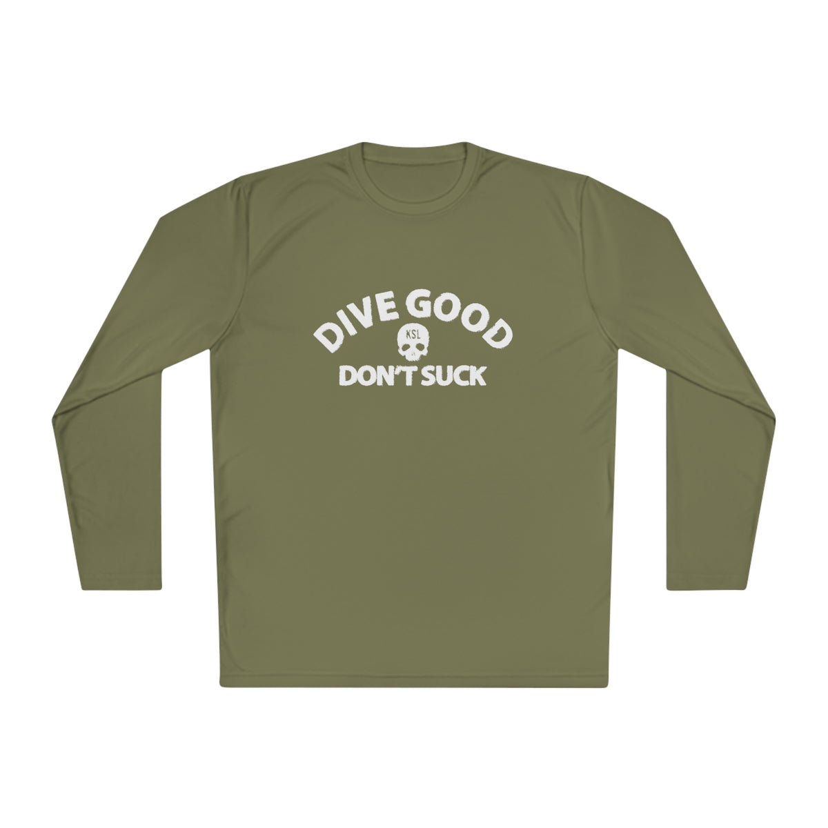 KILLSHOT Life Dive Good, Don't Suck Unisex UPF Long Sleeve Sun Shirt