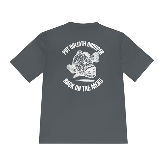 Moisture-Wicking Tee: Put Goliath Grouper Back On The Menu - Unisex