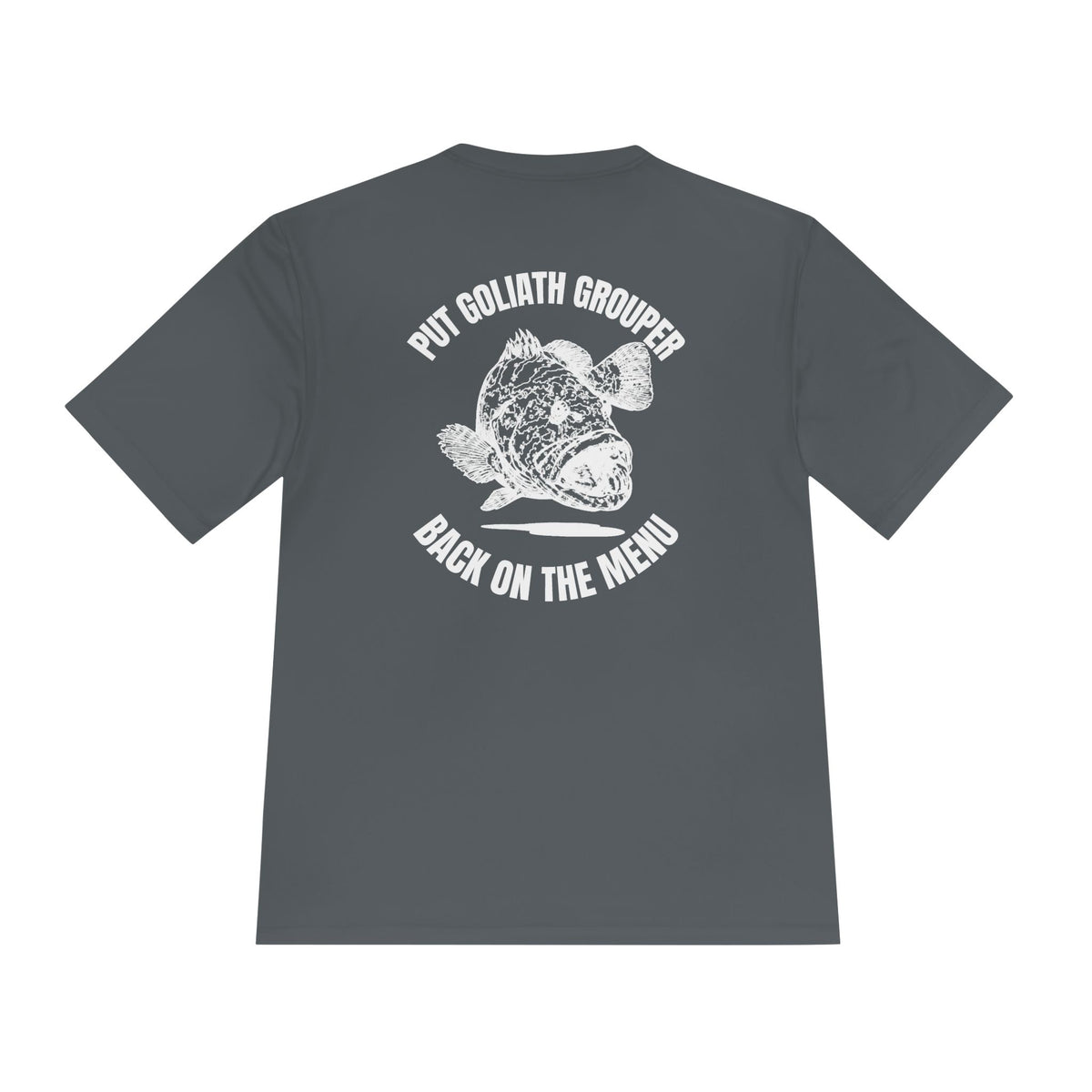 Moisture-Wicking T-Shirt: Put Goliath Grouper Back On The Menu (Cubera Skull Front) - Unisex
