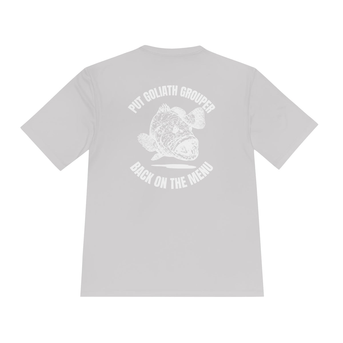 Moisture-Wicking T-Shirt: Put Goliath Grouper Back On The Menu (Cubera Skull Front) - Unisex