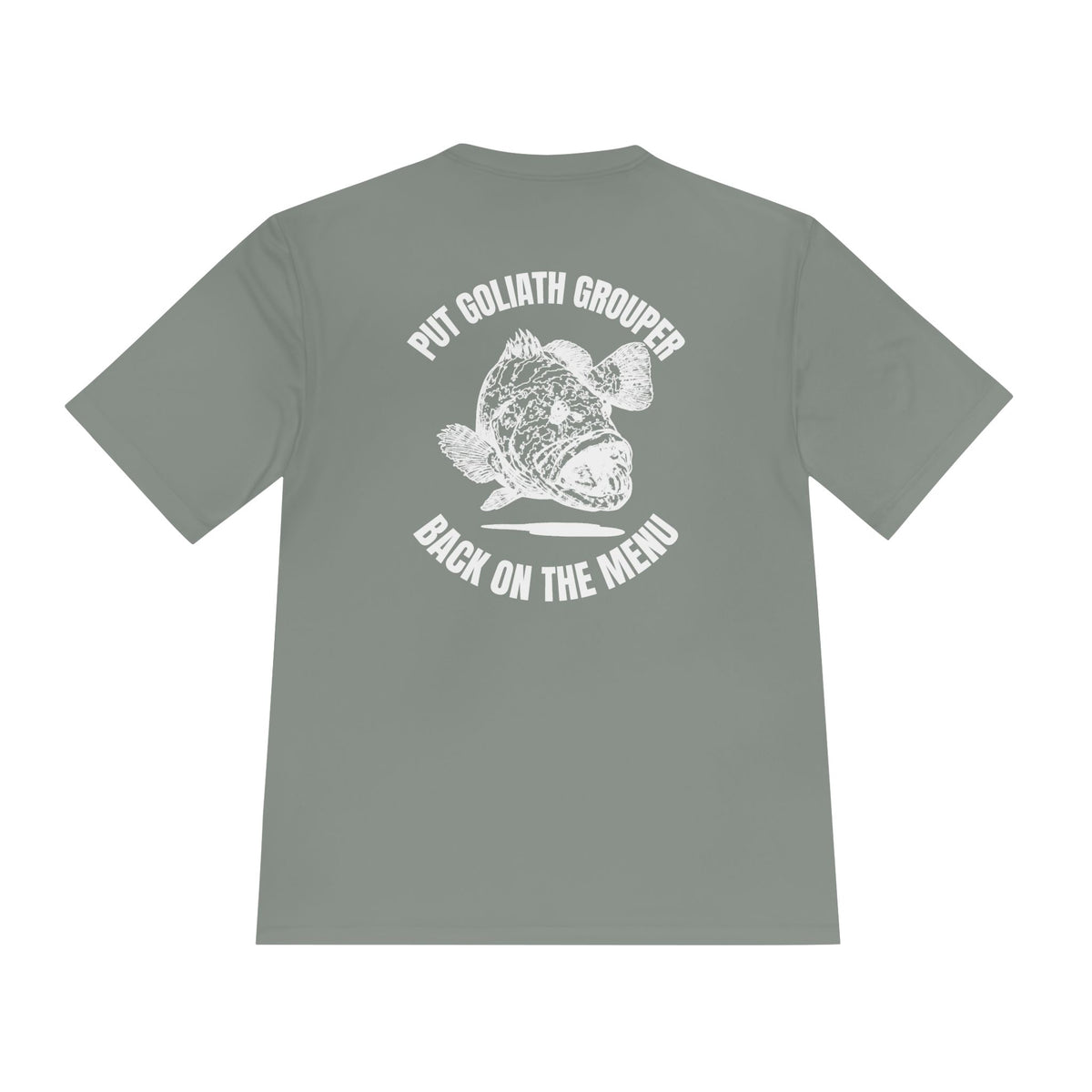 Moisture-Wicking Tee: Put Goliath Grouper Back On The Menu - Unisex