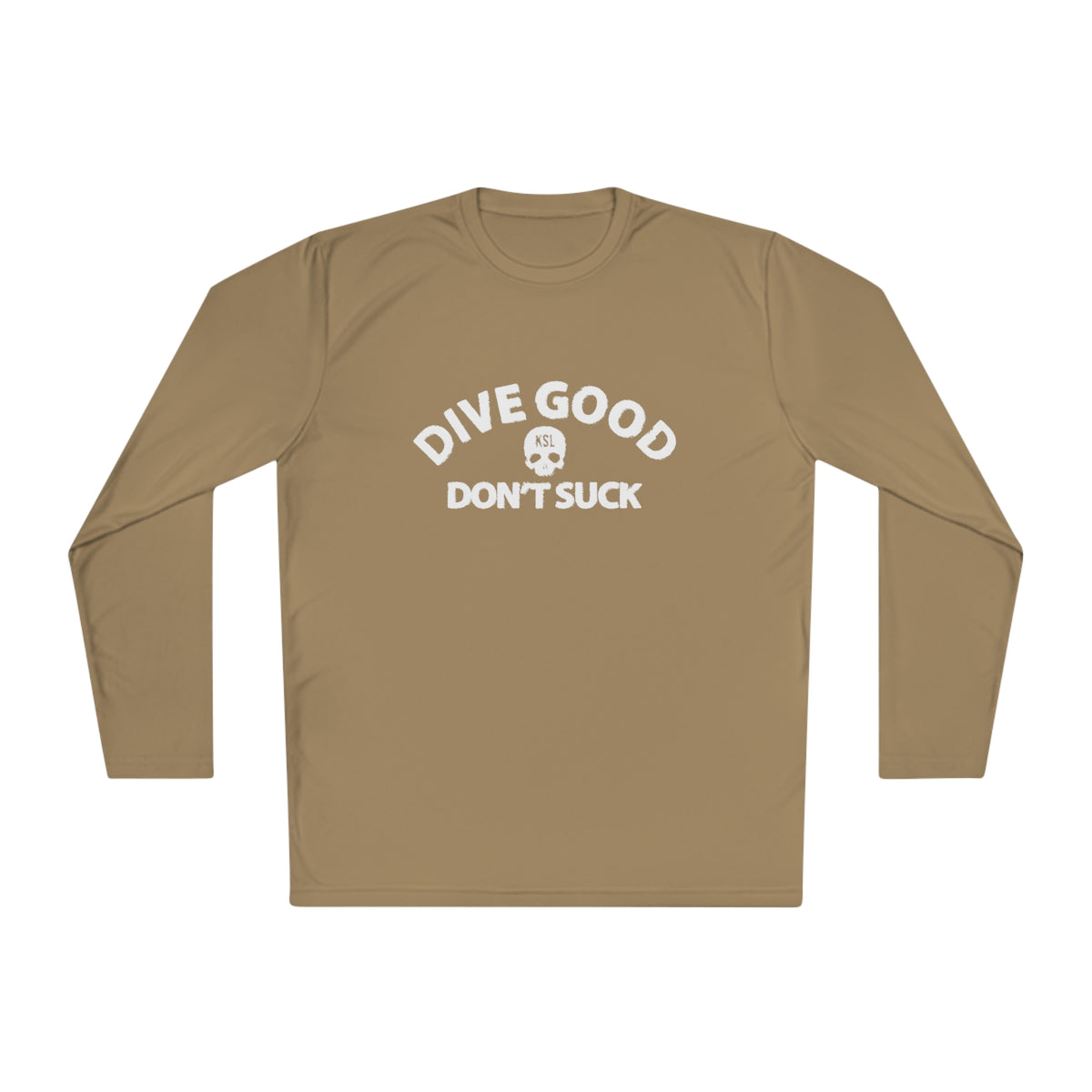 KILLSHOT Life Dive Good, Don't Suck Unisex UPF Long Sleeve Sun Shirt