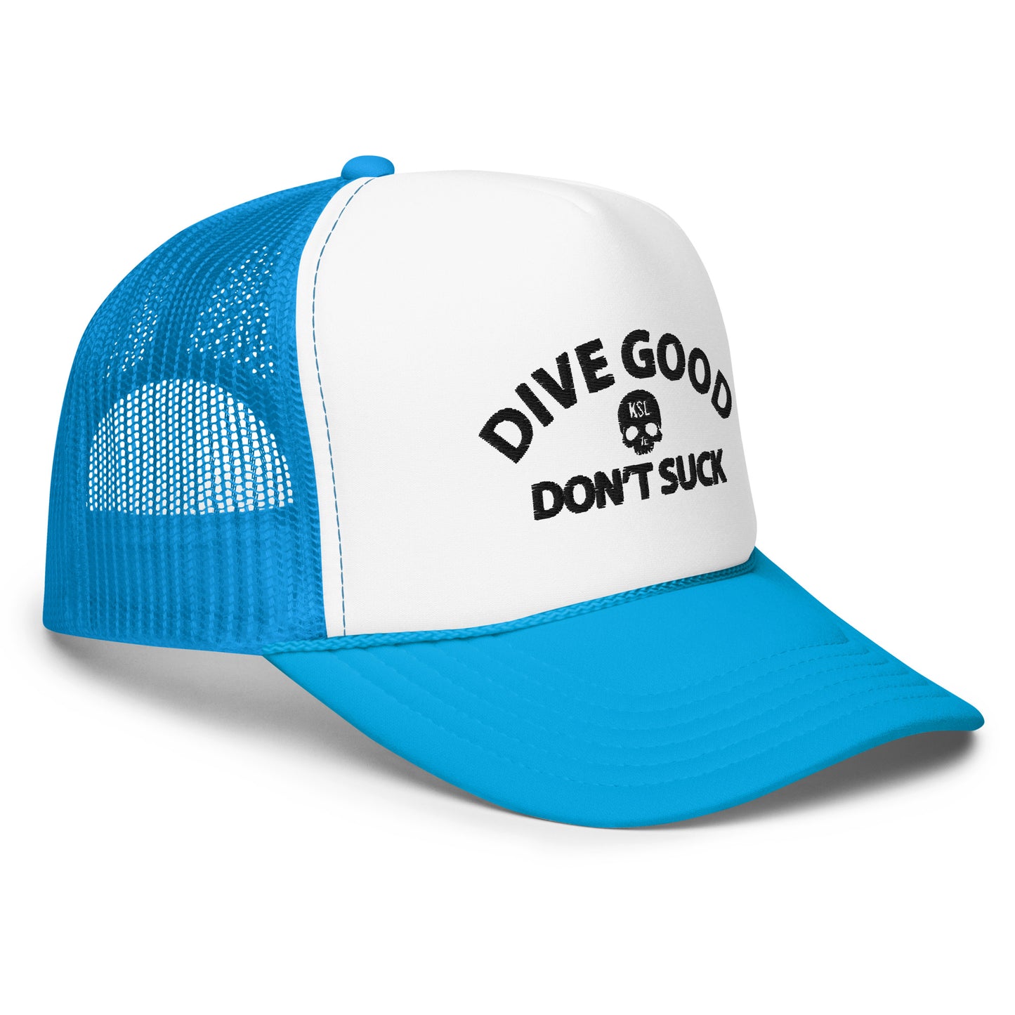 Dive Good, Don't Suck Foam Trucker Hat - Black Thread