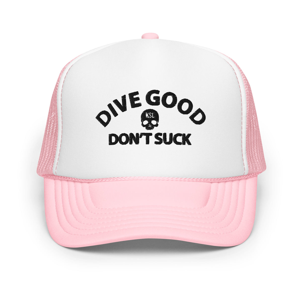 Dive Good, Don't Suck Foam Trucker Hat - Black Thread