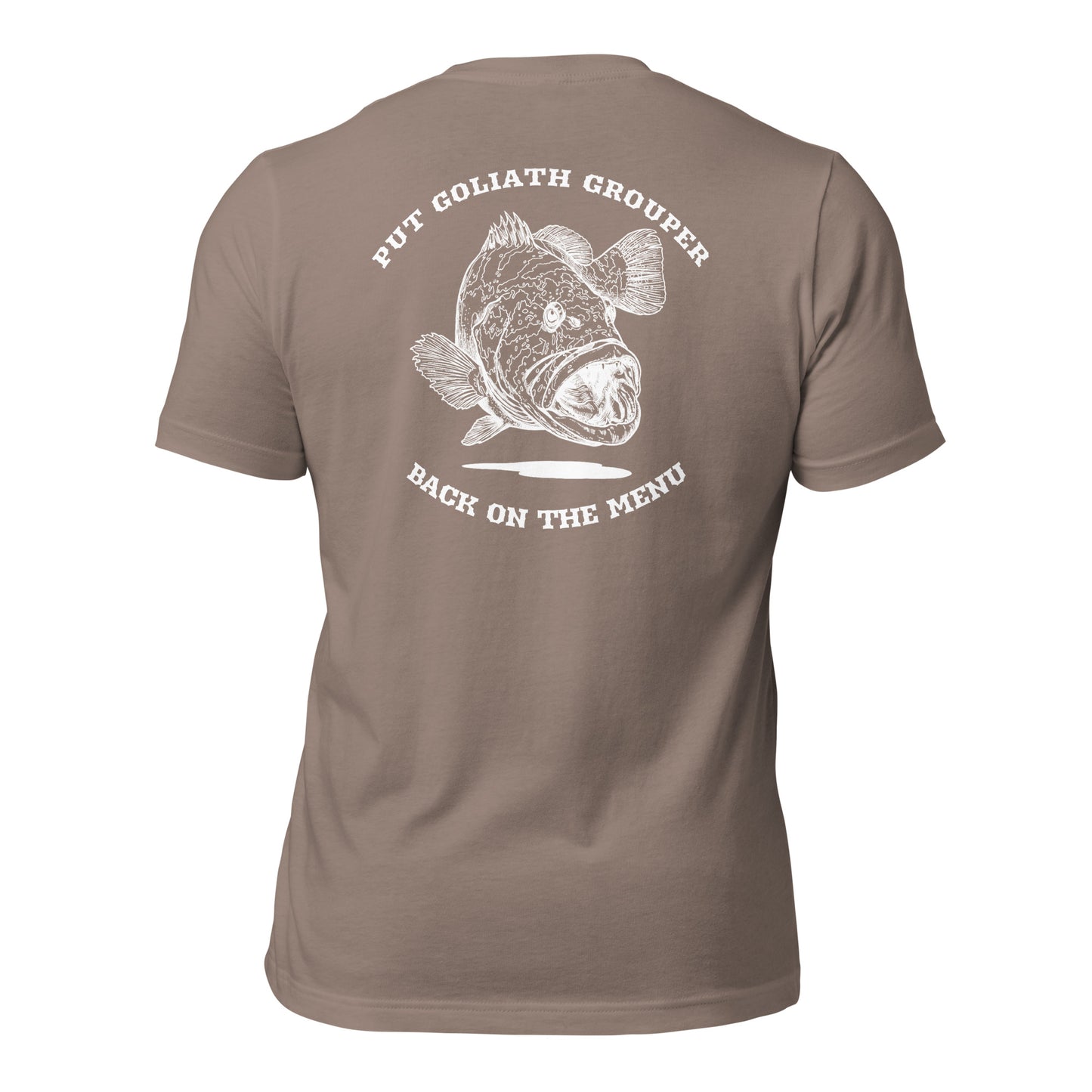 Put Goliath Grouper Back On The Menu Unisex T-Shirt