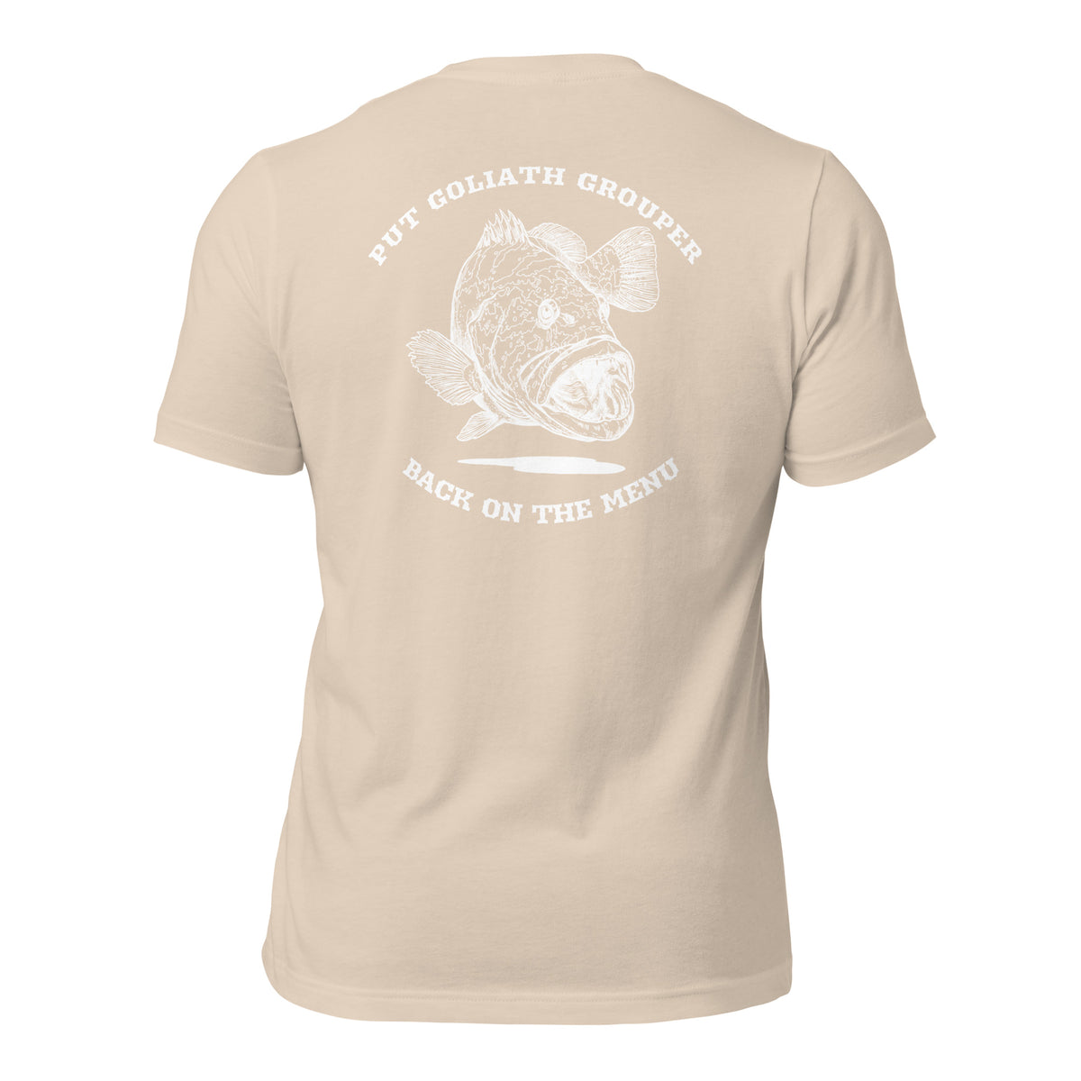 Put Goliath Grouper Back On The Menu Unisex T-Shirt