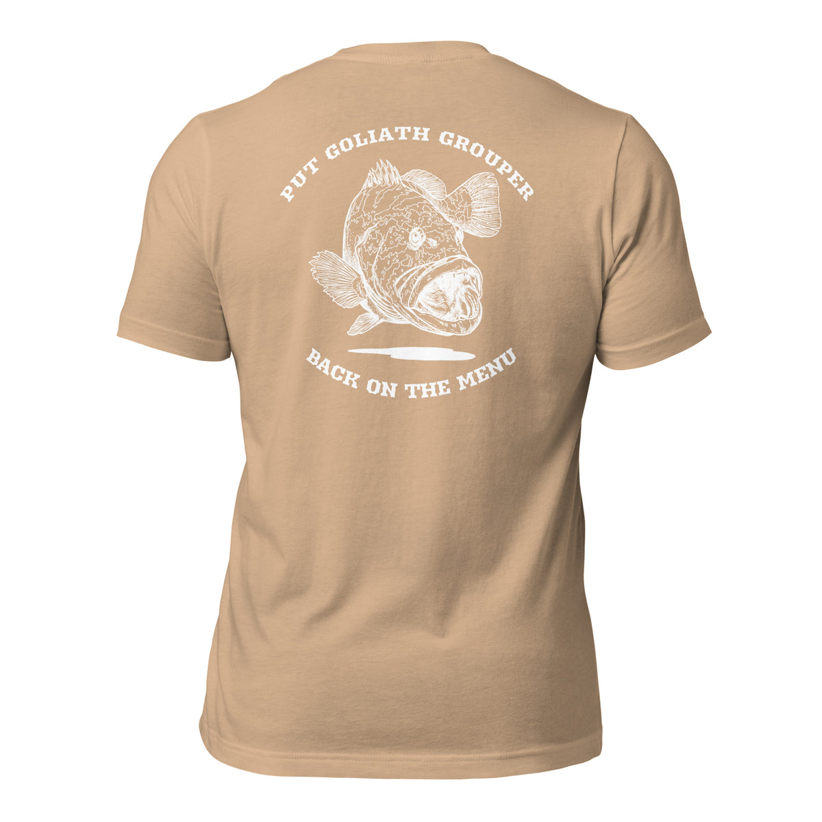 Put Goliath Grouper Back On The Menu Unisex T-Shirt